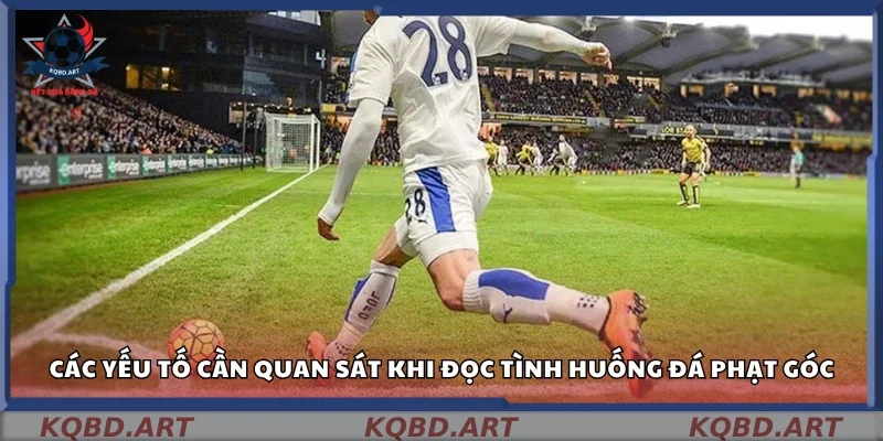 Đọc tình huống đá phạt góc có nghĩa là gì?