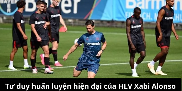 Tư duy huấn luyện hiện đại của Xabi Alonso