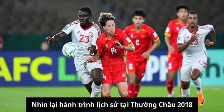 Thường Châu 2018 cột mốc vàng son của bóng đá trẻ Việt Nam