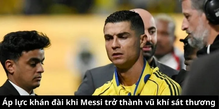 Áp lực từ khán đài khi Messi trở thành vũ khí sát thương