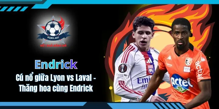 Cú nổ giữa Lyon vs Laval - Thăng hoa cùng thần Endrick